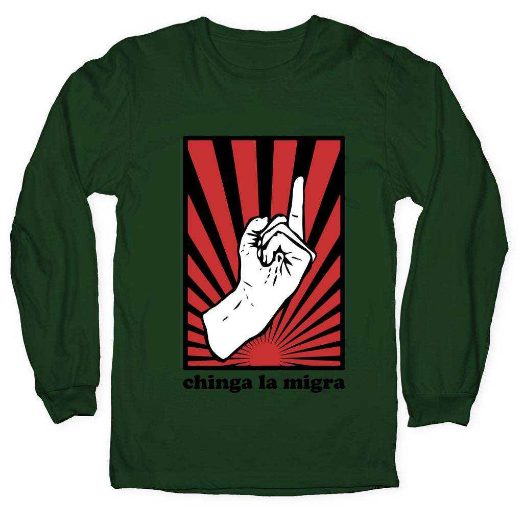 Chinga La Migra Longsleeve Tee Unisex