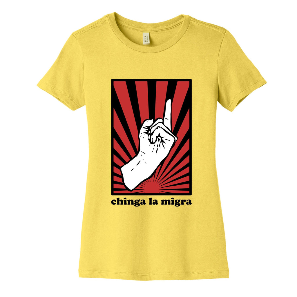 Chinga La Migra Womens Cotton Tee Unisex
