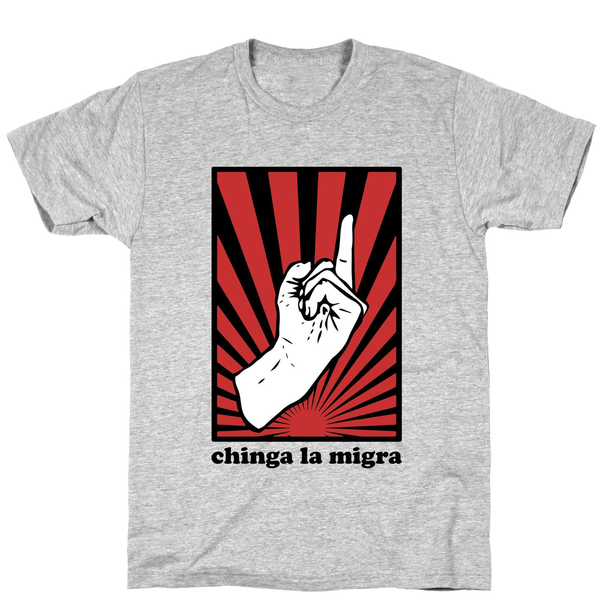 Chinga La Migra Unisex