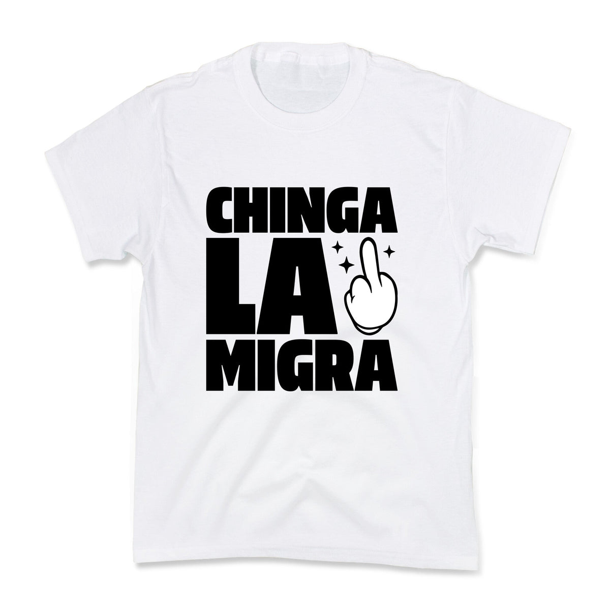 Chinga La Migra Finger Kids Tee Unisex