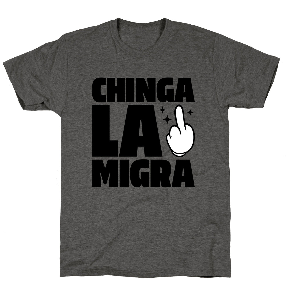 Chinga La Migra Finger Unisex Triblend Tee Unisex