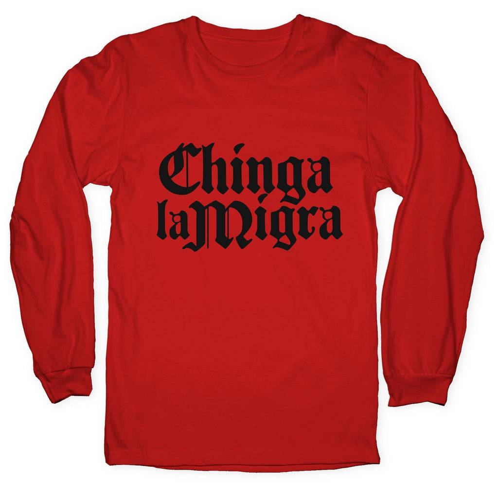 Chinga La Migra Fuck ICE Longsleeve Tee Unisex