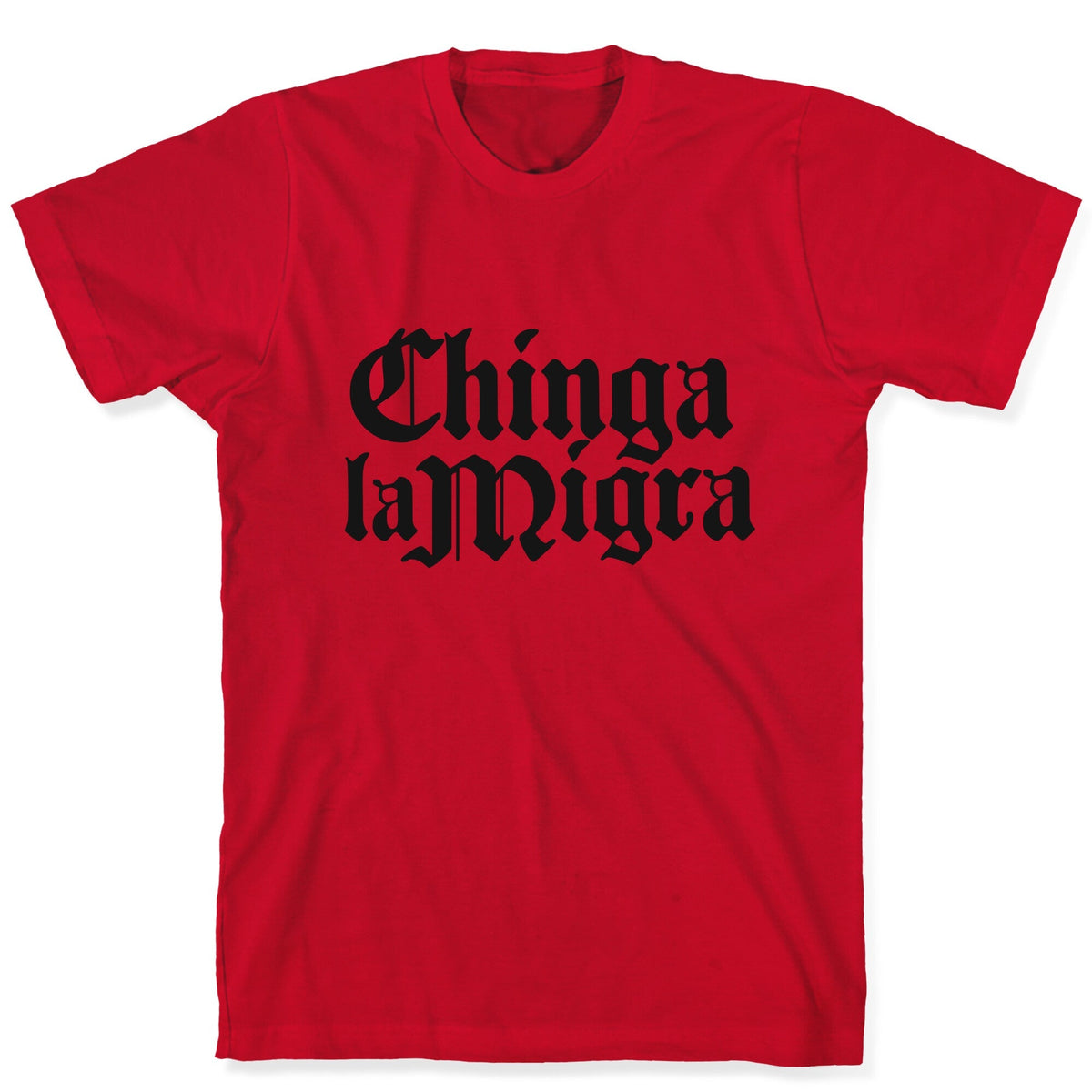 Chinga La Migra Fuck ICE Unisex