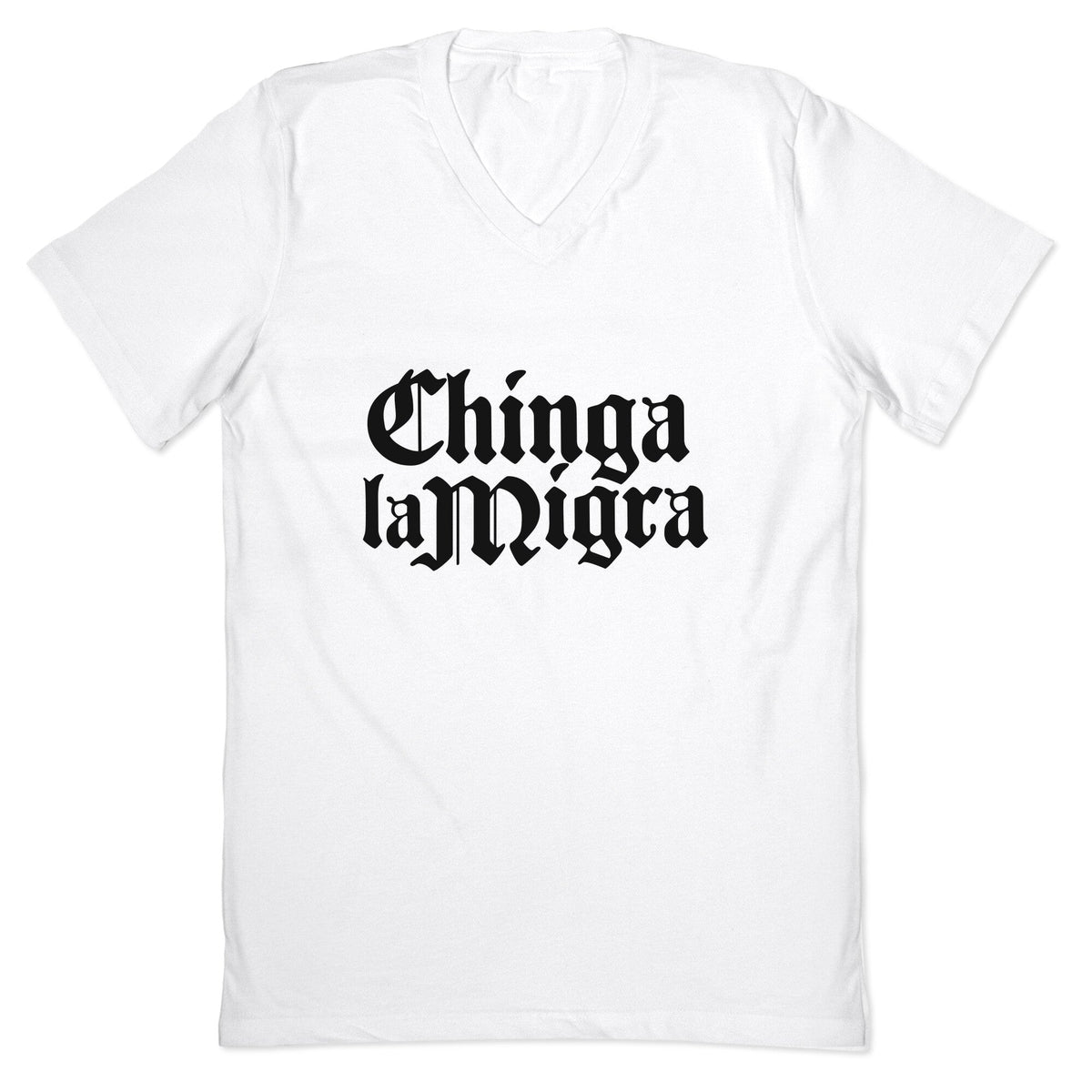 Chinga La Migra Fuck ICE V-Neck Unisex