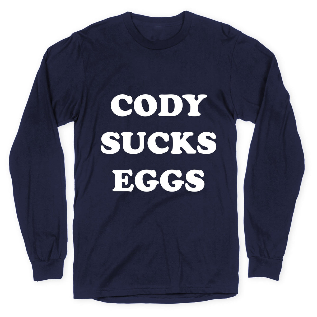 Cody Sucks Eggs Longsleeve Tee Unisex