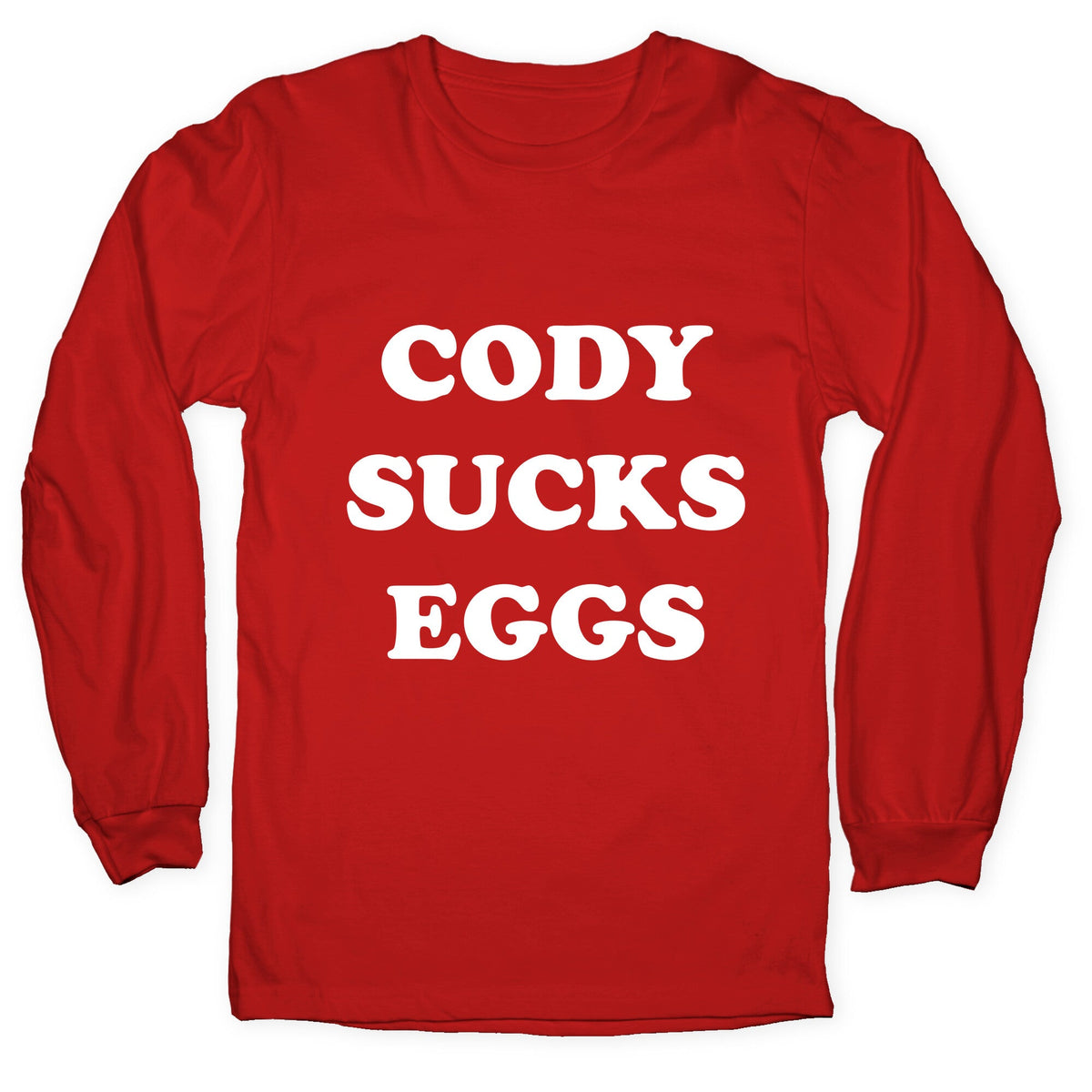 Cody Sucks Eggs Longsleeve Tee Unisex