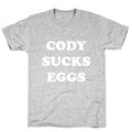 Cody Sucks Eggs Unisex