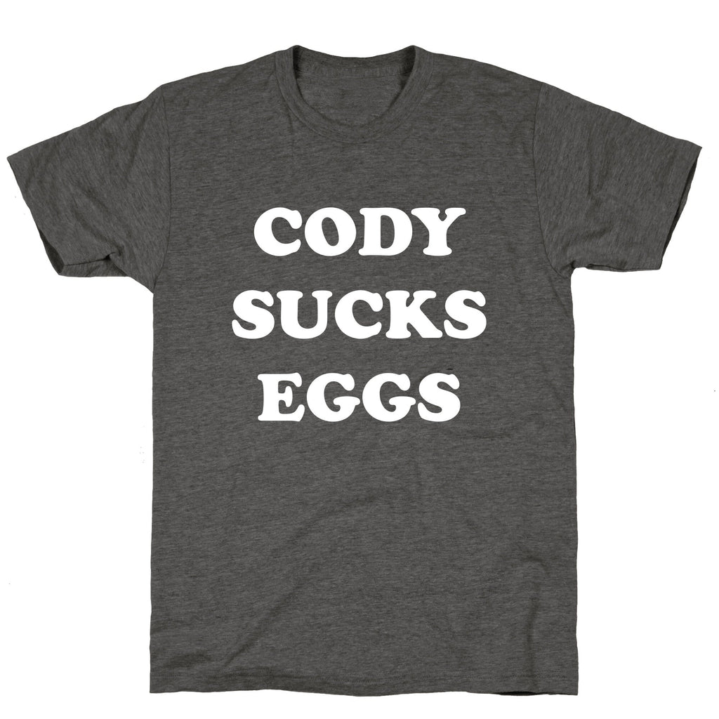 Cody Sucks Eggs Unisex Triblend Tee Unisex