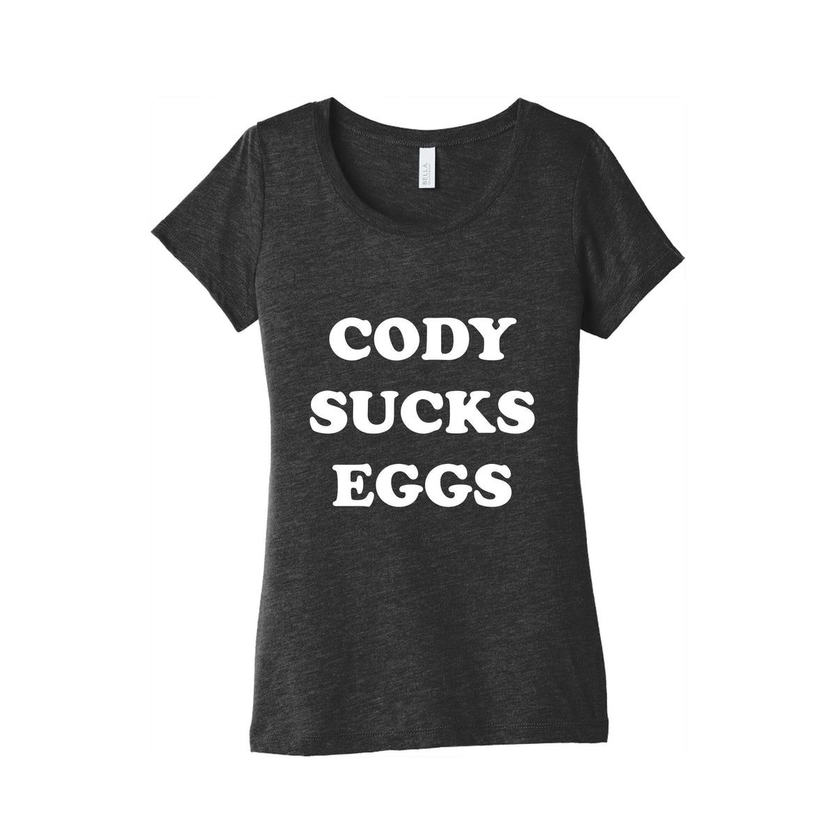 Cody Sucks Eggs Womens Triblend Tee Unisex