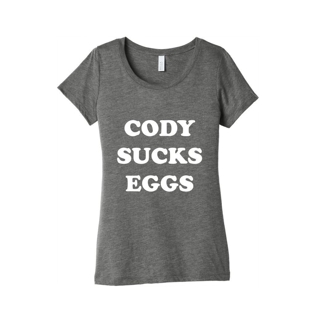 Cody Sucks Eggs Womens Triblend Tee Unisex
