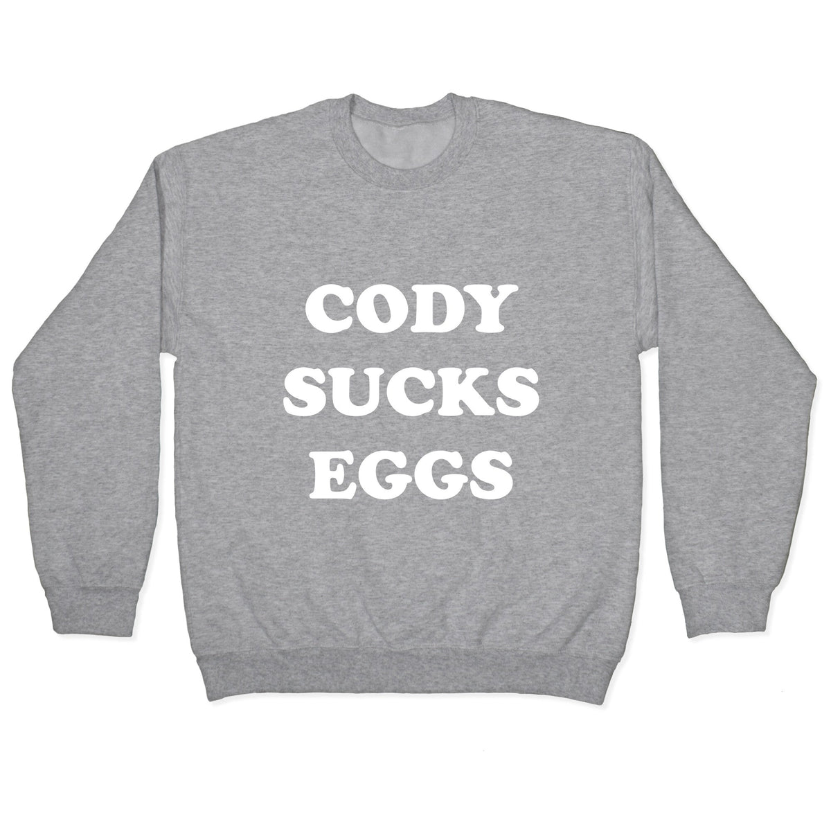 Cody Sucks Eggs Crewneck Unisex