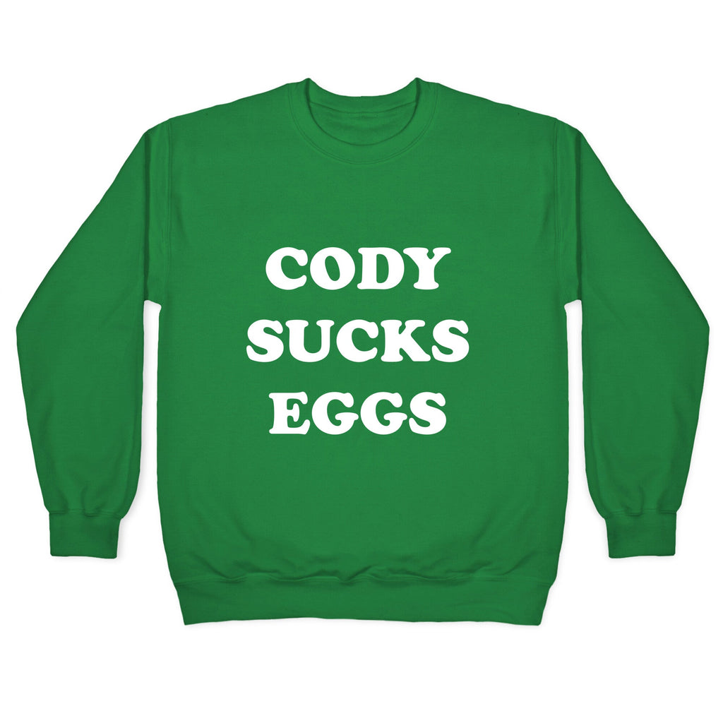 Cody Sucks Eggs Crewneck Unisex