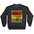 Black History Is American History Crewneck Unisex