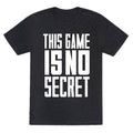 This Game Is No Secret Unisex Triblend Tee Unisex