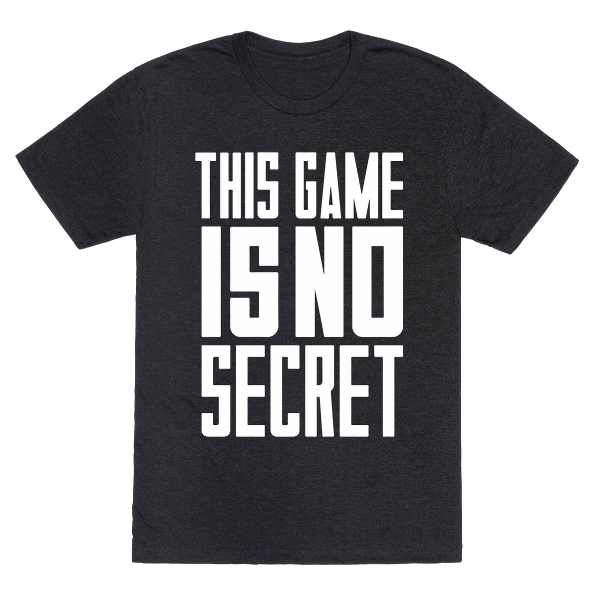 This Game Is No Secret Unisex Triblend Tee Unisex
