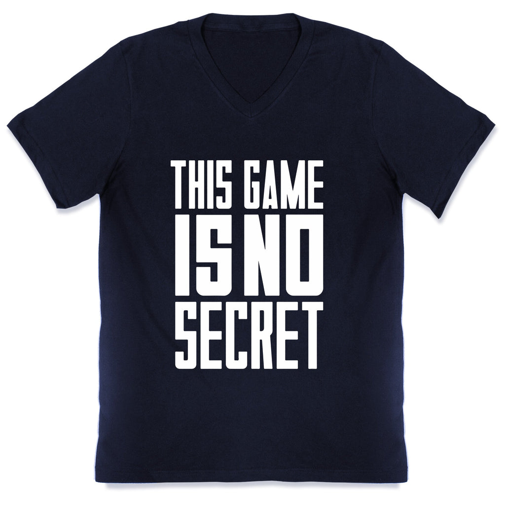 This Game Is No Secret V-Neck Unisex