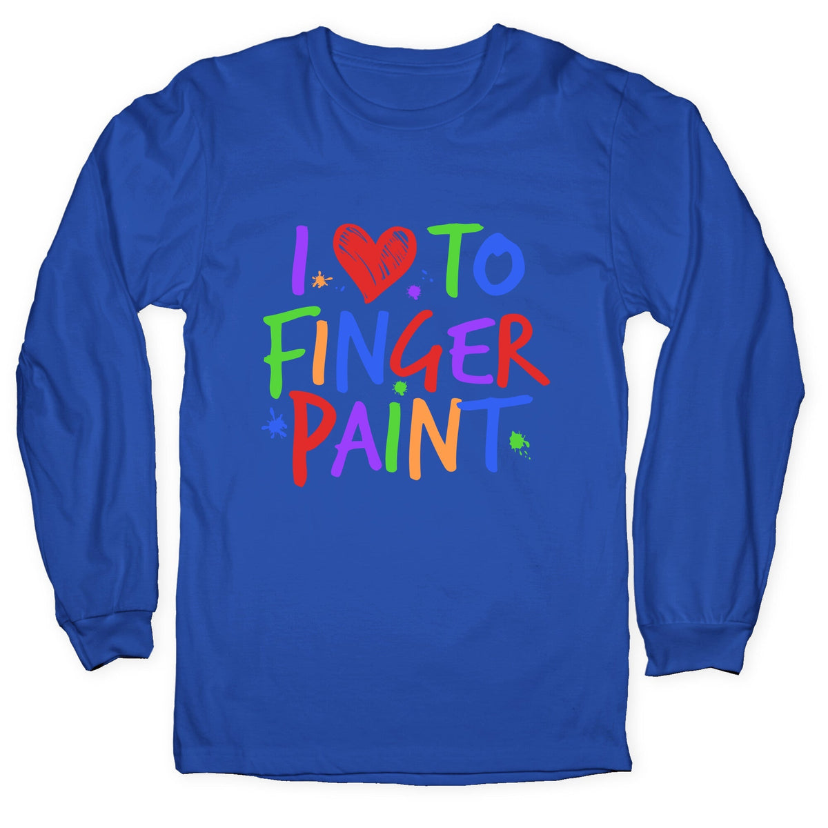 I Love To Finger Paint Couples 1 Longsleeve Tee Unisex