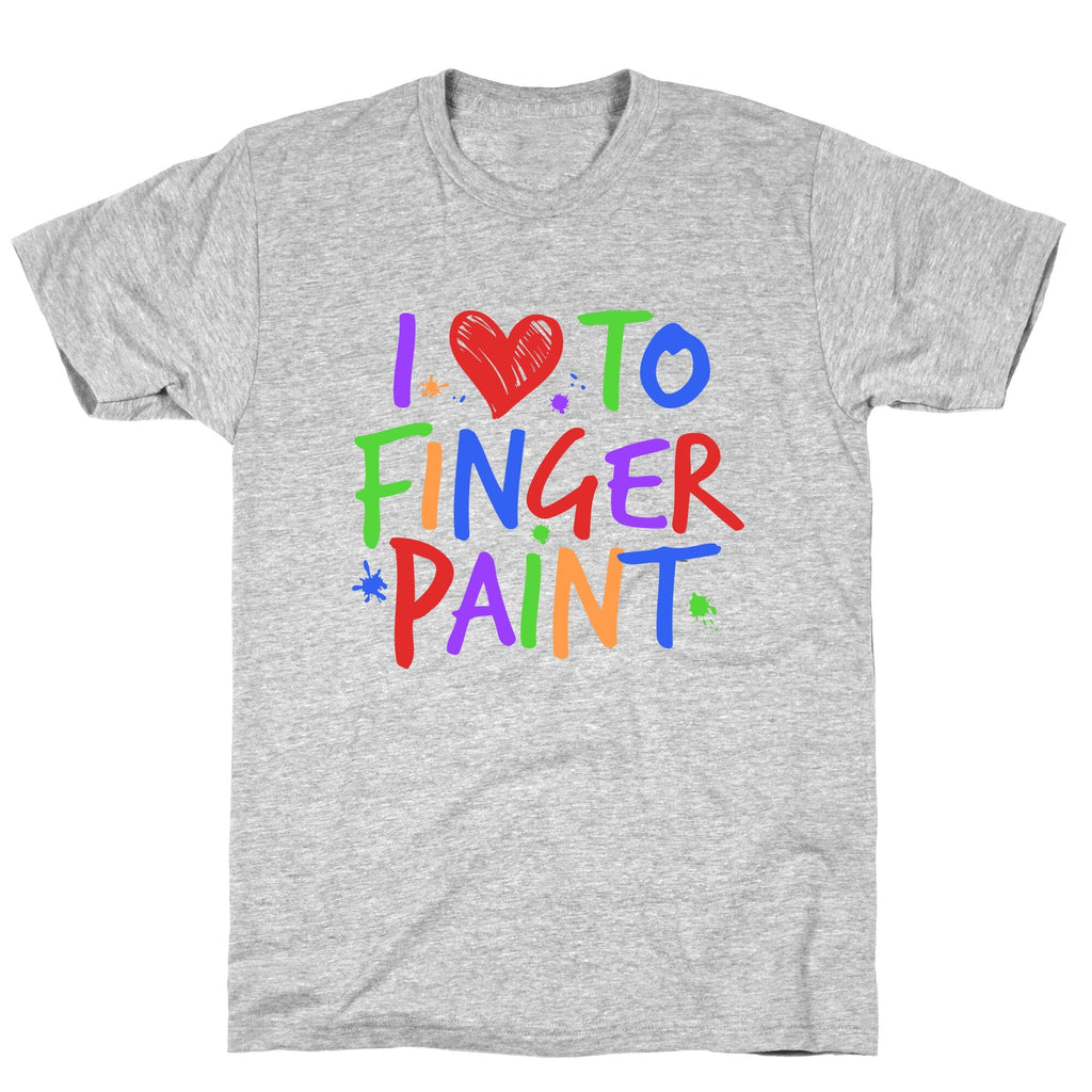 I Love To Finger Paint Couples 1 Unisex
