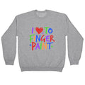 I Love To Finger Paint Couples 1 Crewneck Unisex