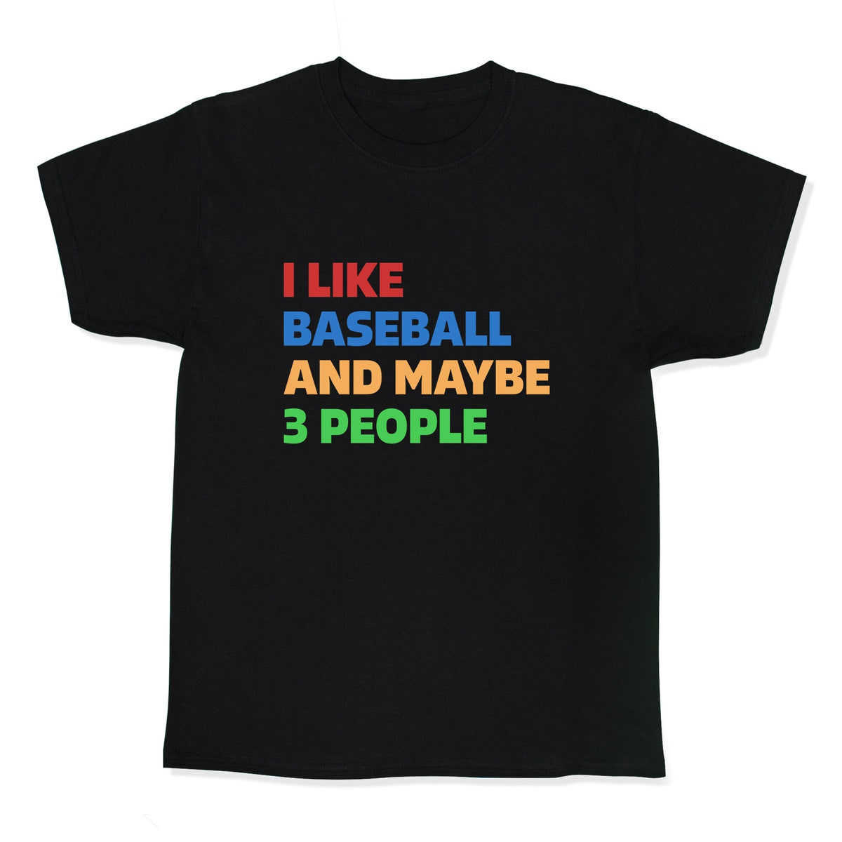 I Like Baseball and Maybe 3 People Kids Tee Unisex