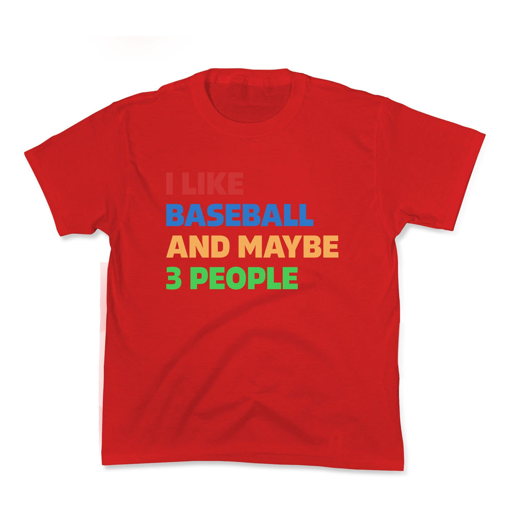 I Like Baseball and Maybe 3 People Kids Tee Unisex