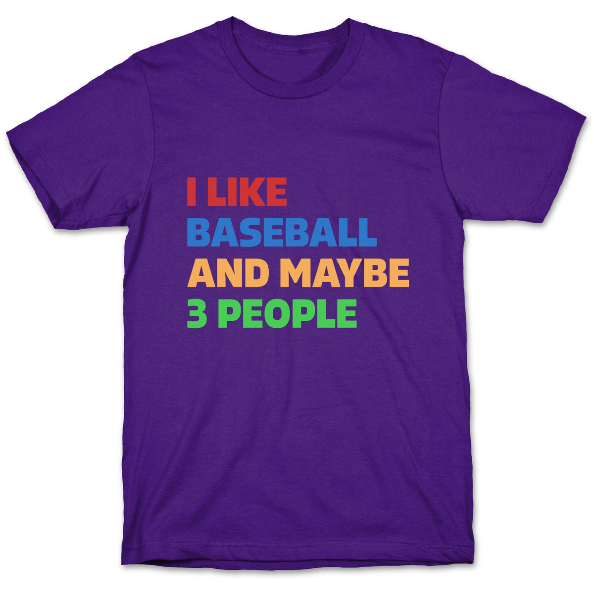 I Like Baseball and Maybe 3 People Unisex