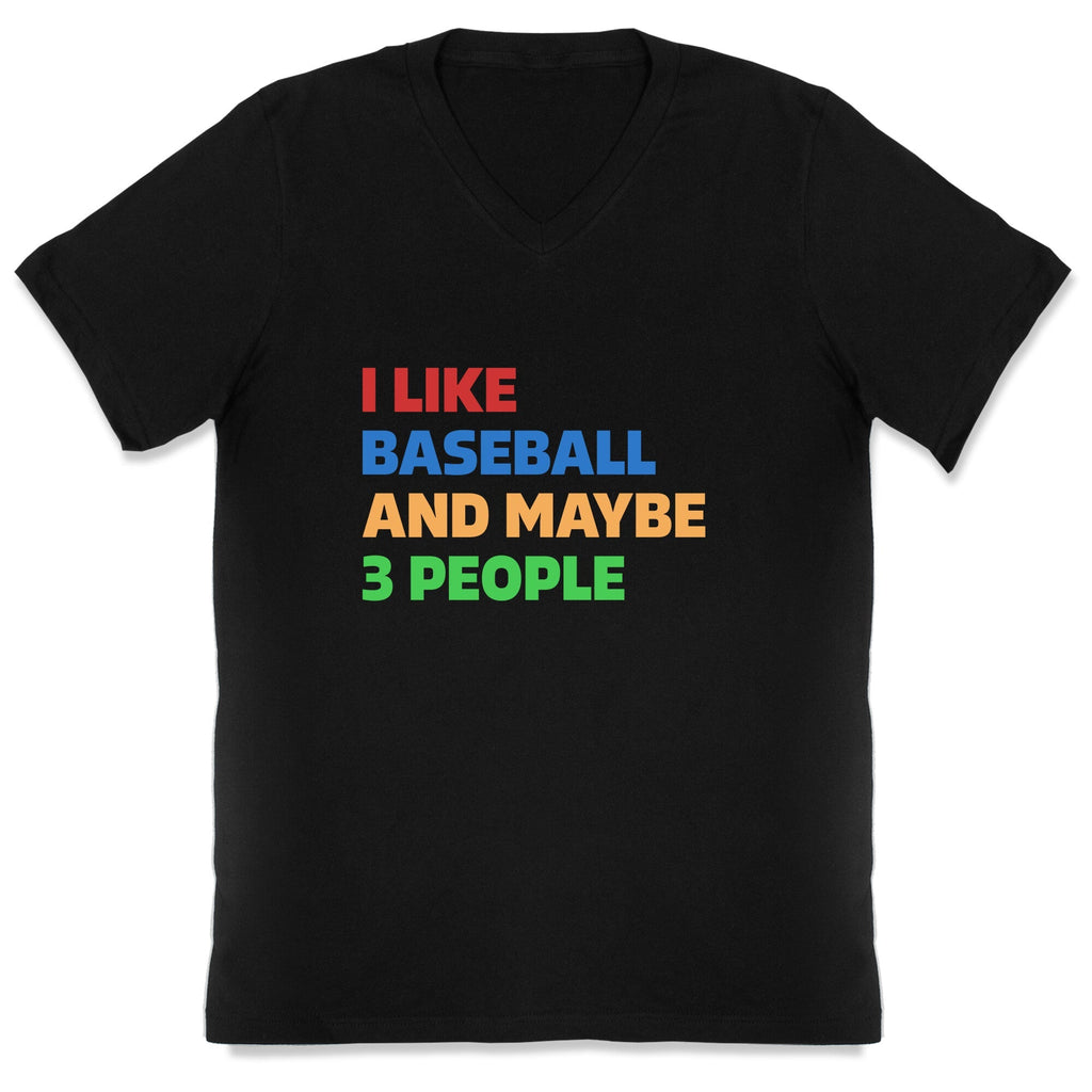 I Like Baseball and Maybe 3 People V-Neck Unisex