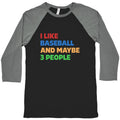 I Like Baseball and Maybe 3 People Baseball Tee Unisex
