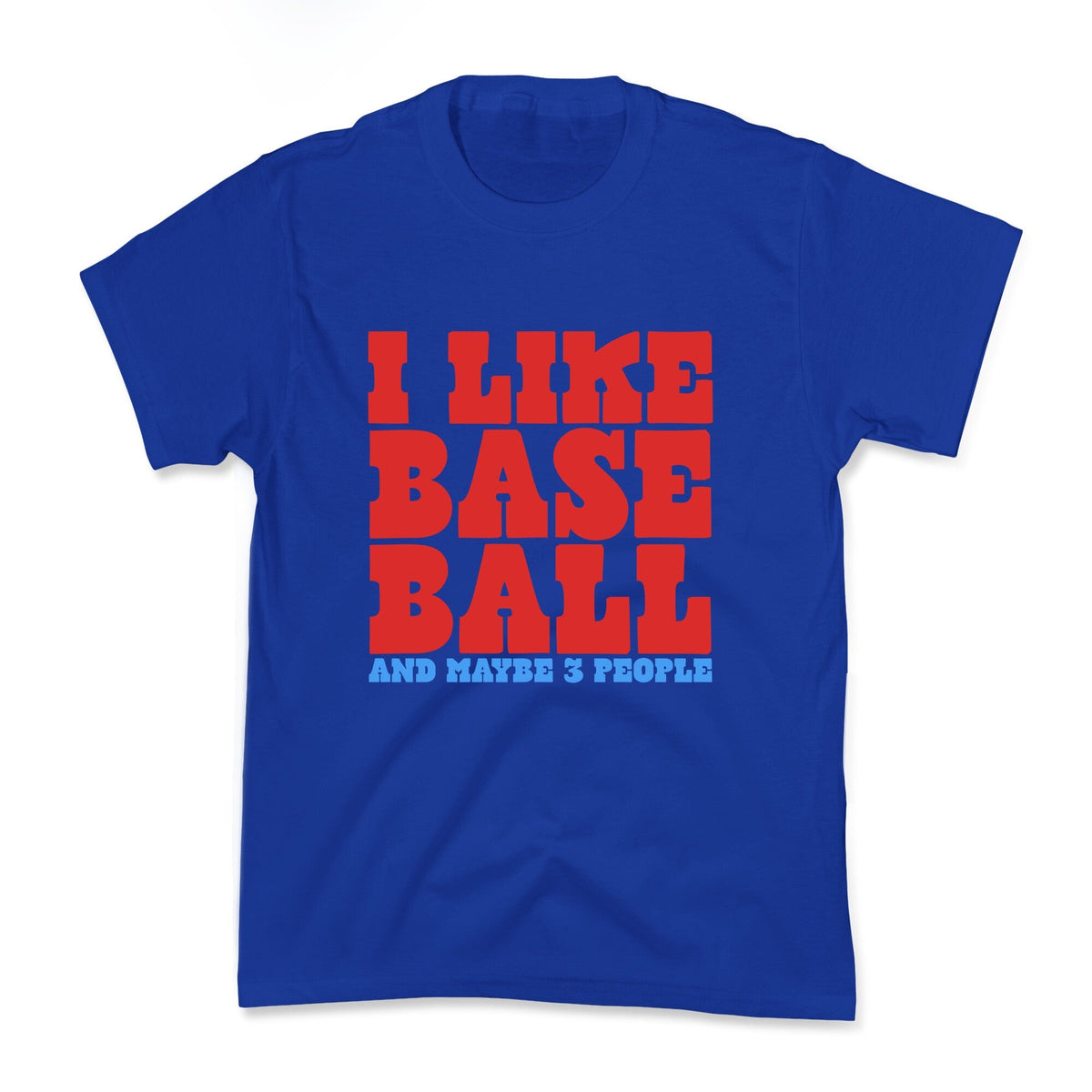 I Like Baseball Maybe 3 People Kids Tee Unisex