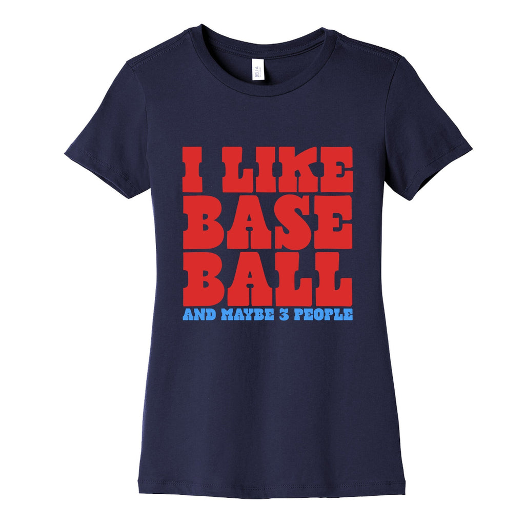 I Like Baseball Maybe 3 People Womens Cotton Tee Unisex