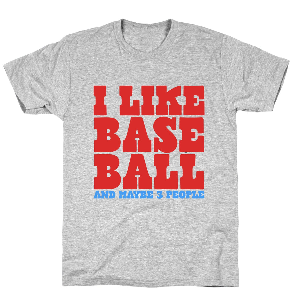 I Like Baseball Maybe 3 People Unisex