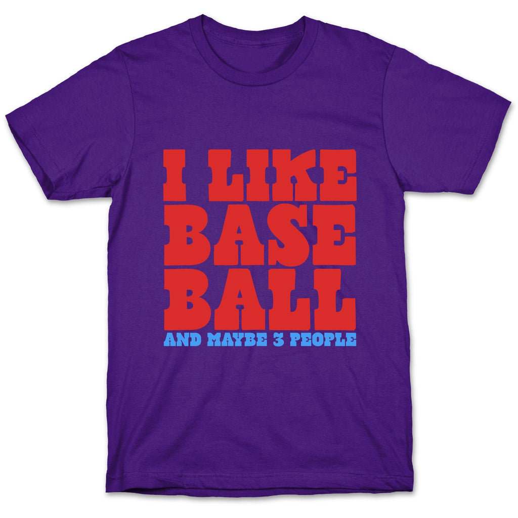 I Like Baseball Maybe 3 People Unisex