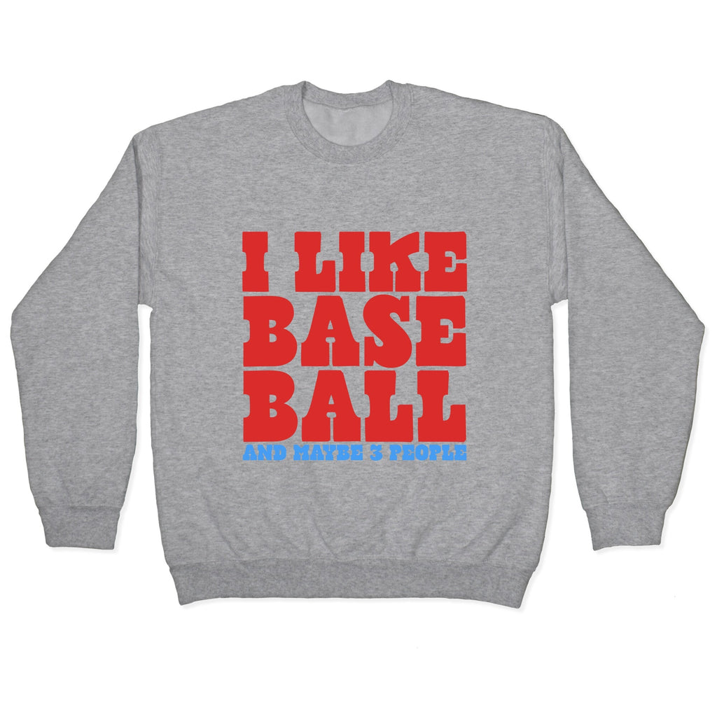 I Like Baseball Maybe 3 People Crewneck Unisex
