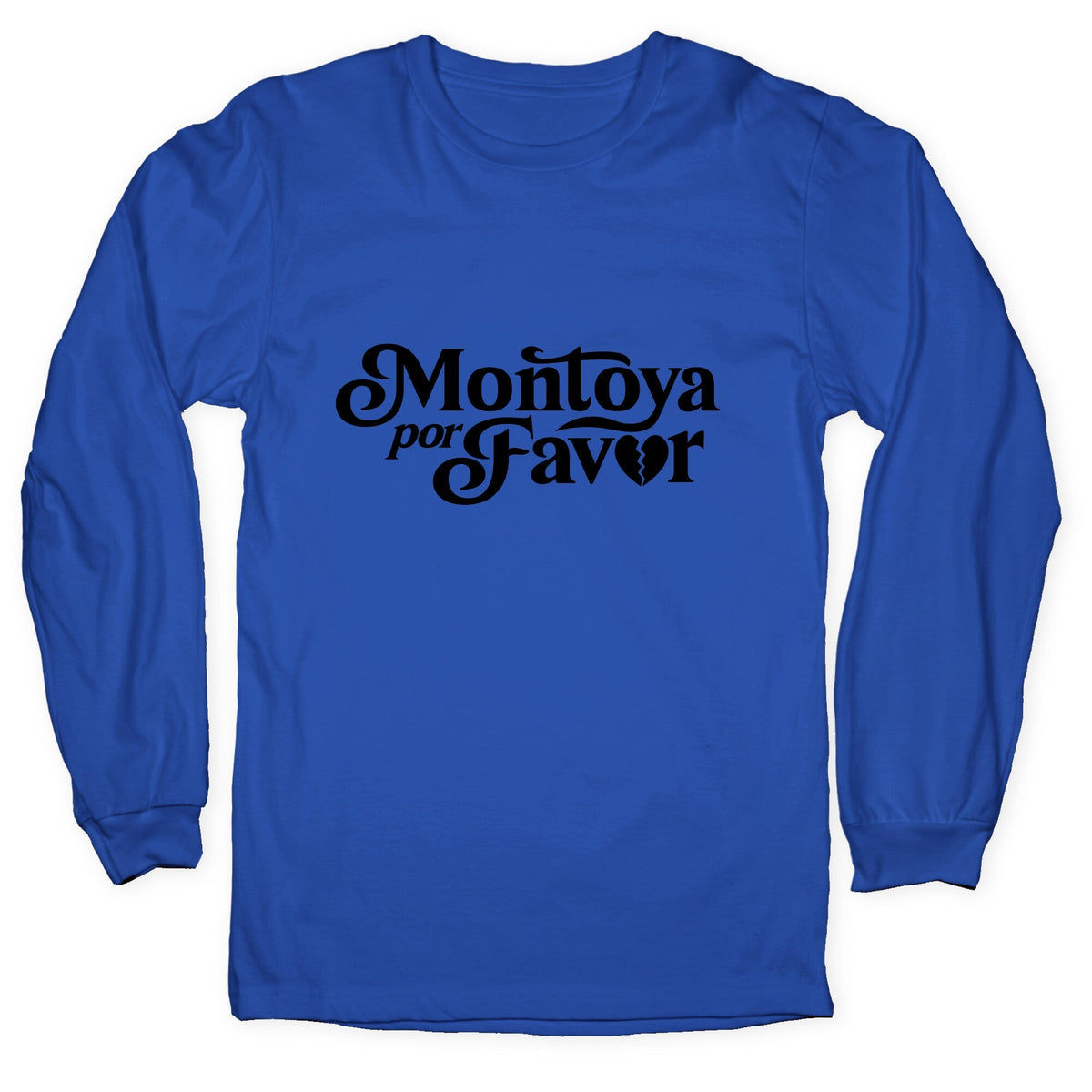 Montoya Por Favor Heartbreak Longsleeve Tee Unisex