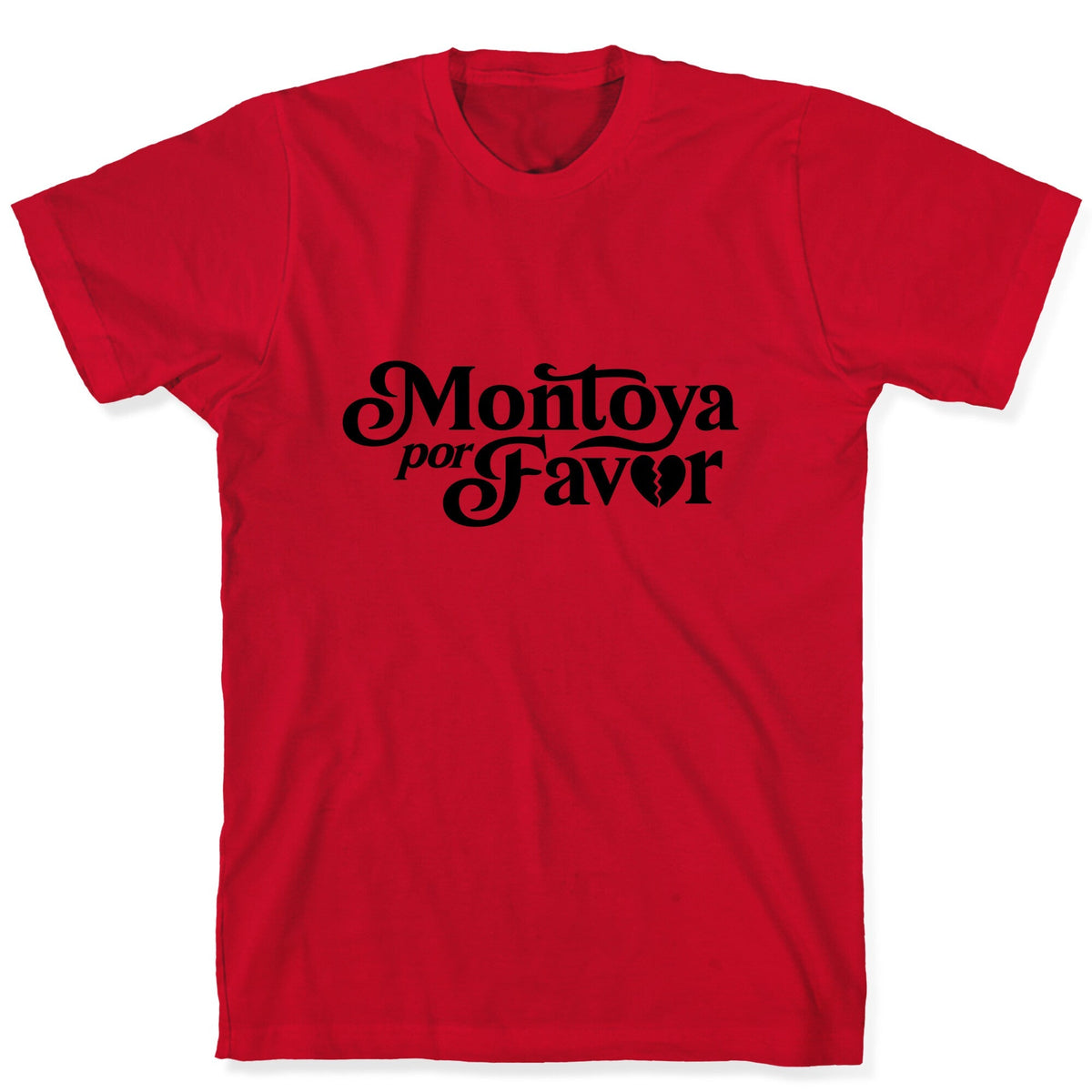 Montoya Por Favor Heartbreak Unisex