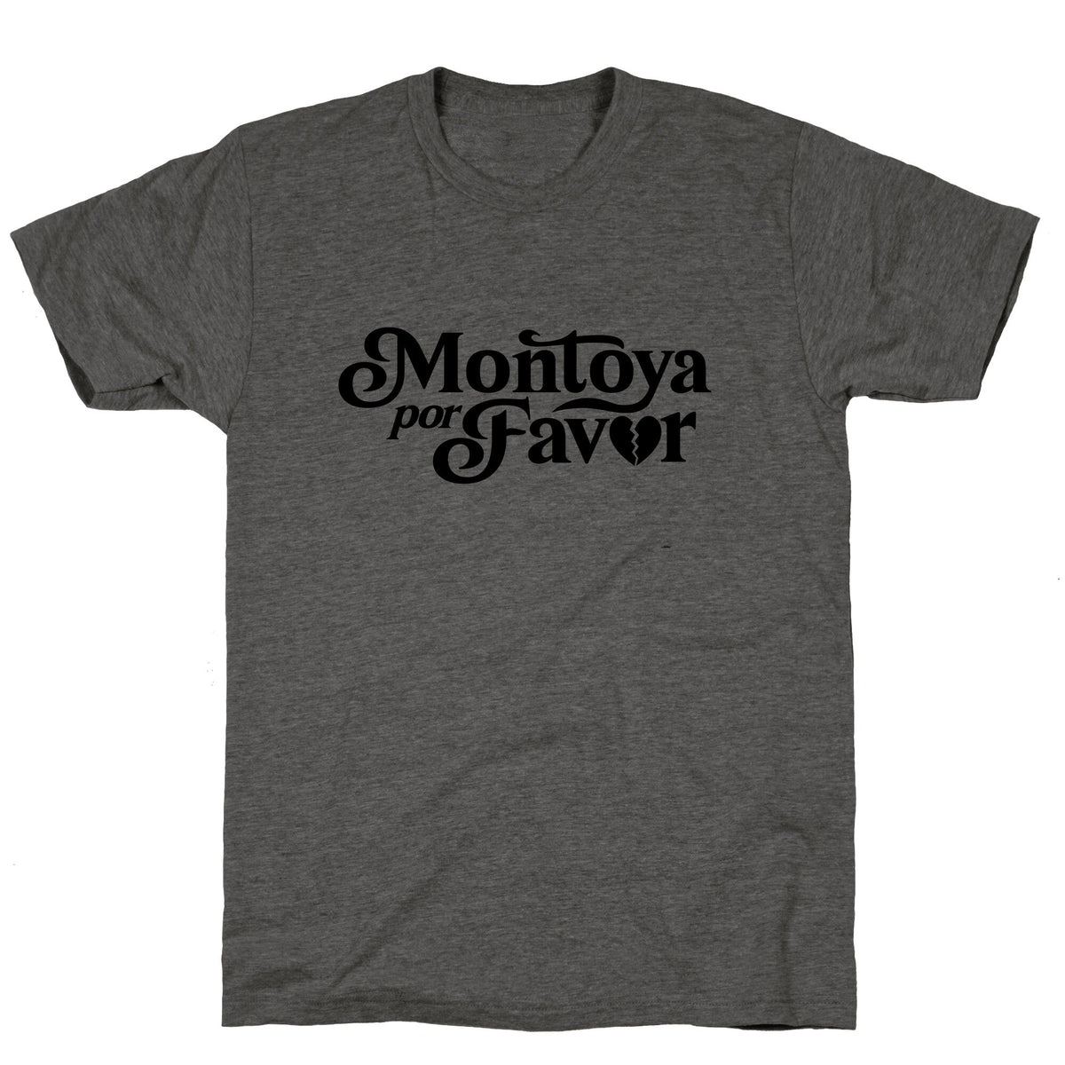 Montoya Por Favor Heartbreak Unisex Triblend Tee Unisex