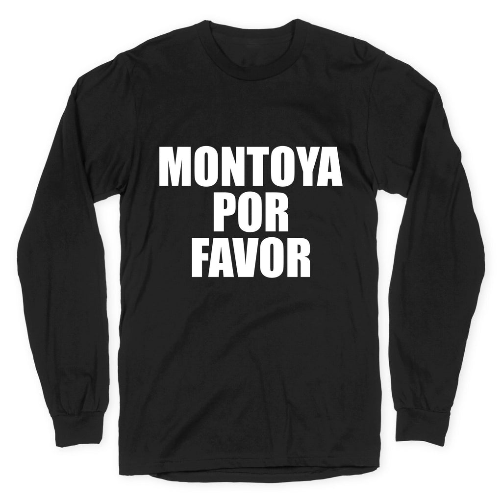Montoya Por Favor Text Longsleeve Tee Unisex