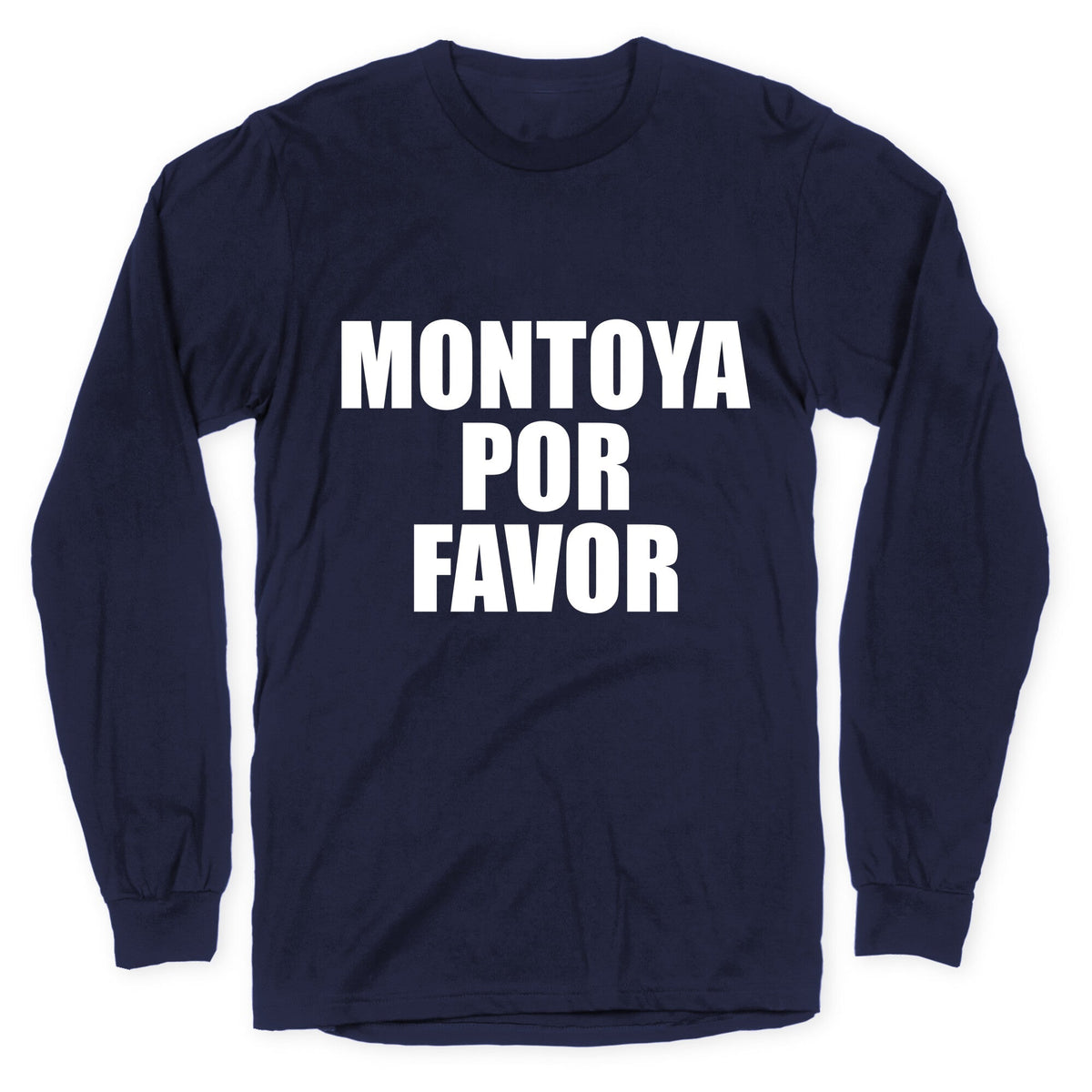 Montoya Por Favor Text Longsleeve Tee Unisex