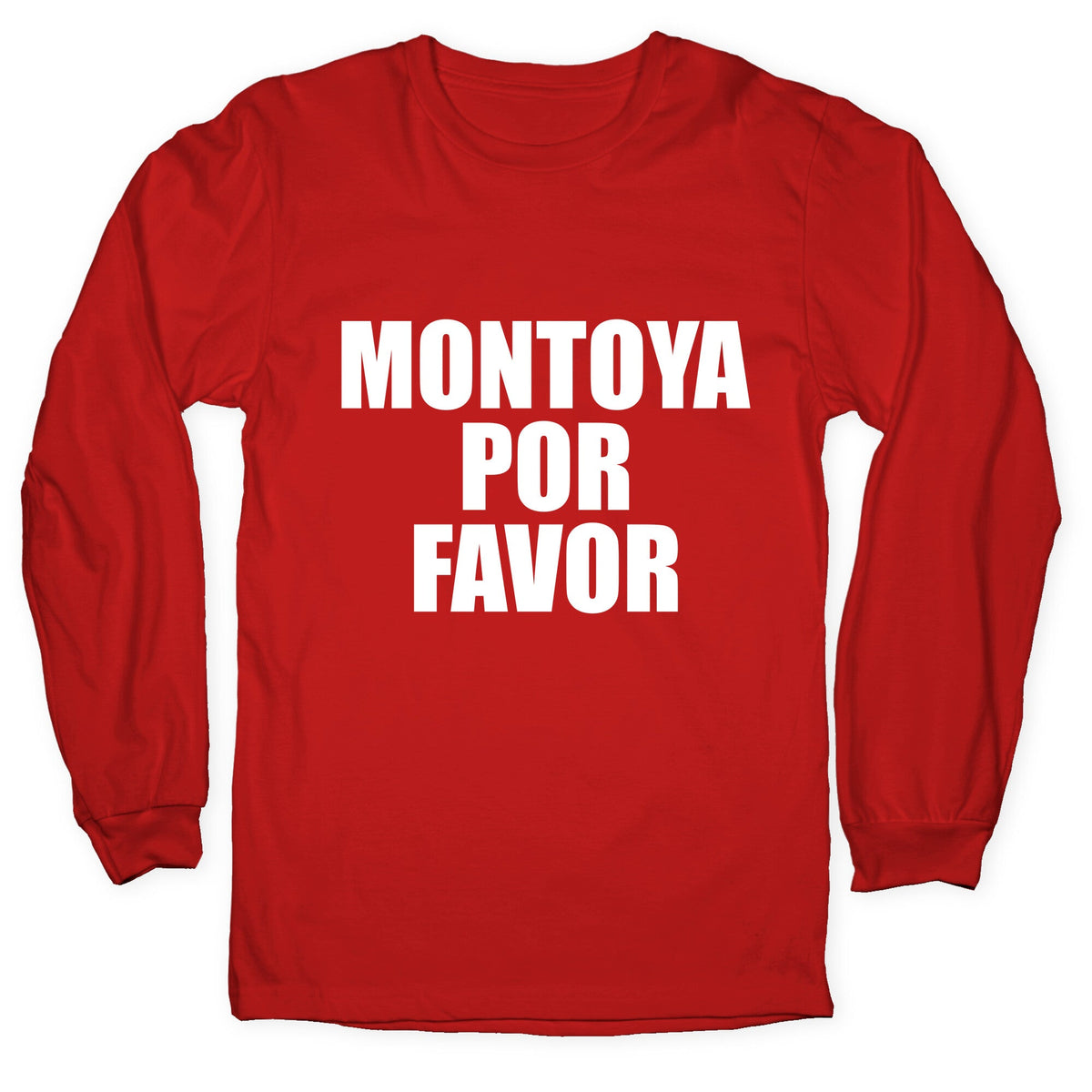 Montoya Por Favor Text Longsleeve Tee Unisex