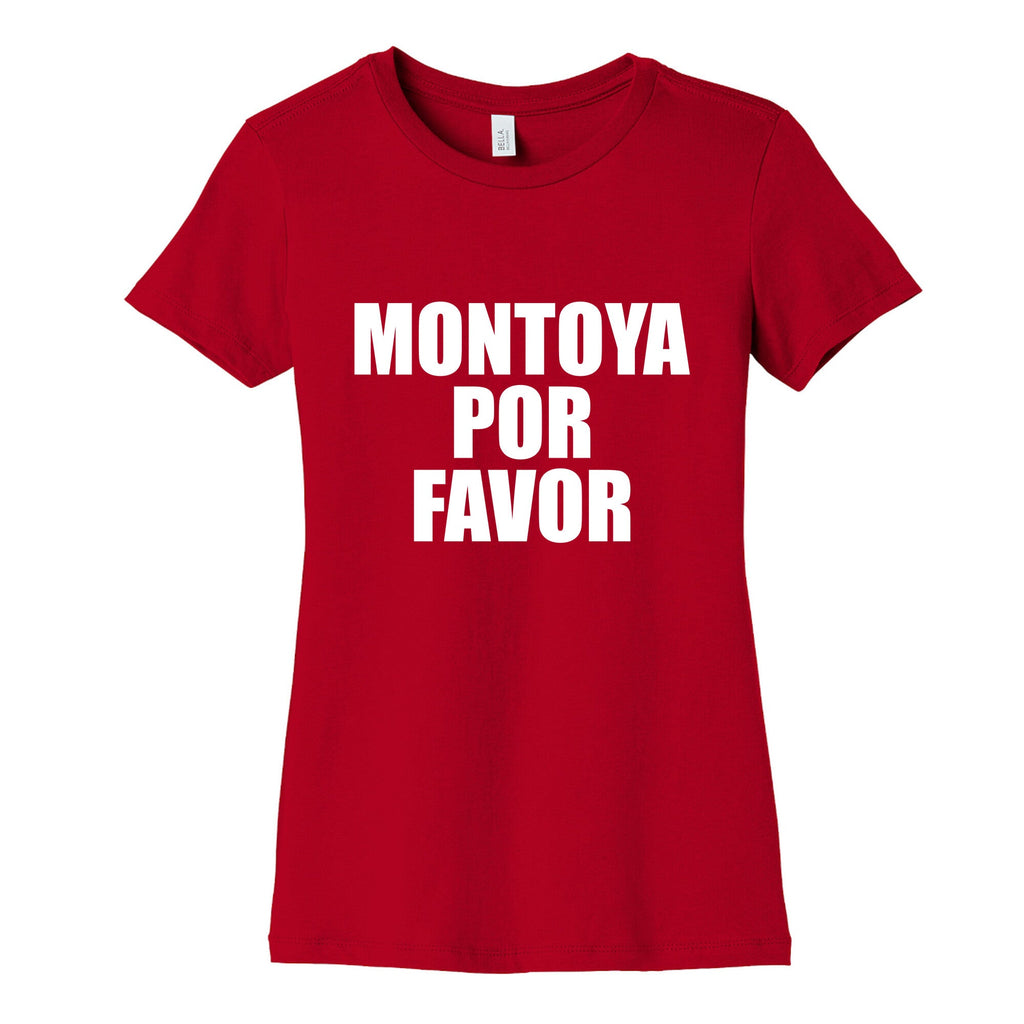 Montoya Por Favor Text Womens Cotton Tee Unisex