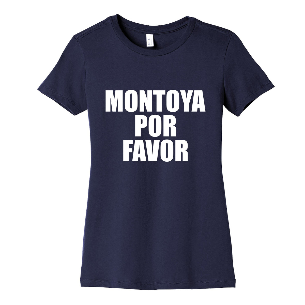 Montoya Por Favor Text Womens Cotton Tee Unisex