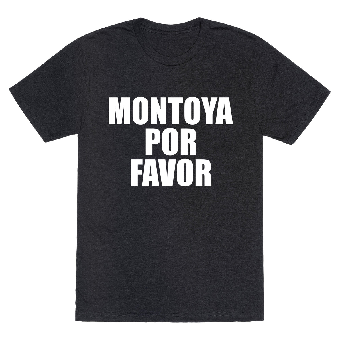 Montoya Por Favor Text Unisex Triblend Tee Unisex
