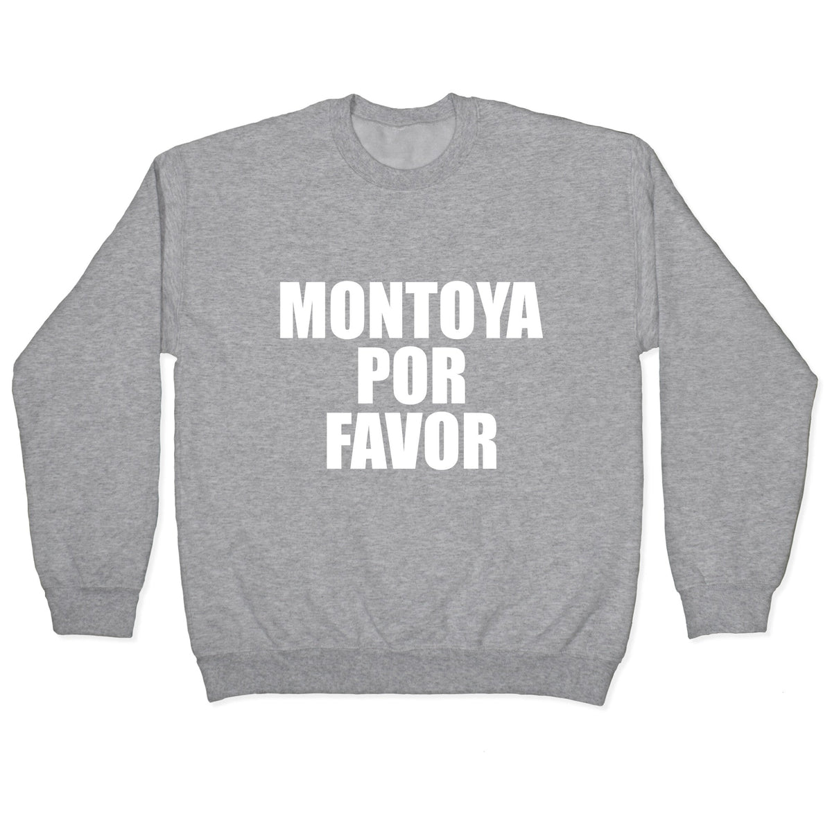 Montoya Por Favor Text Crewneck Unisex
