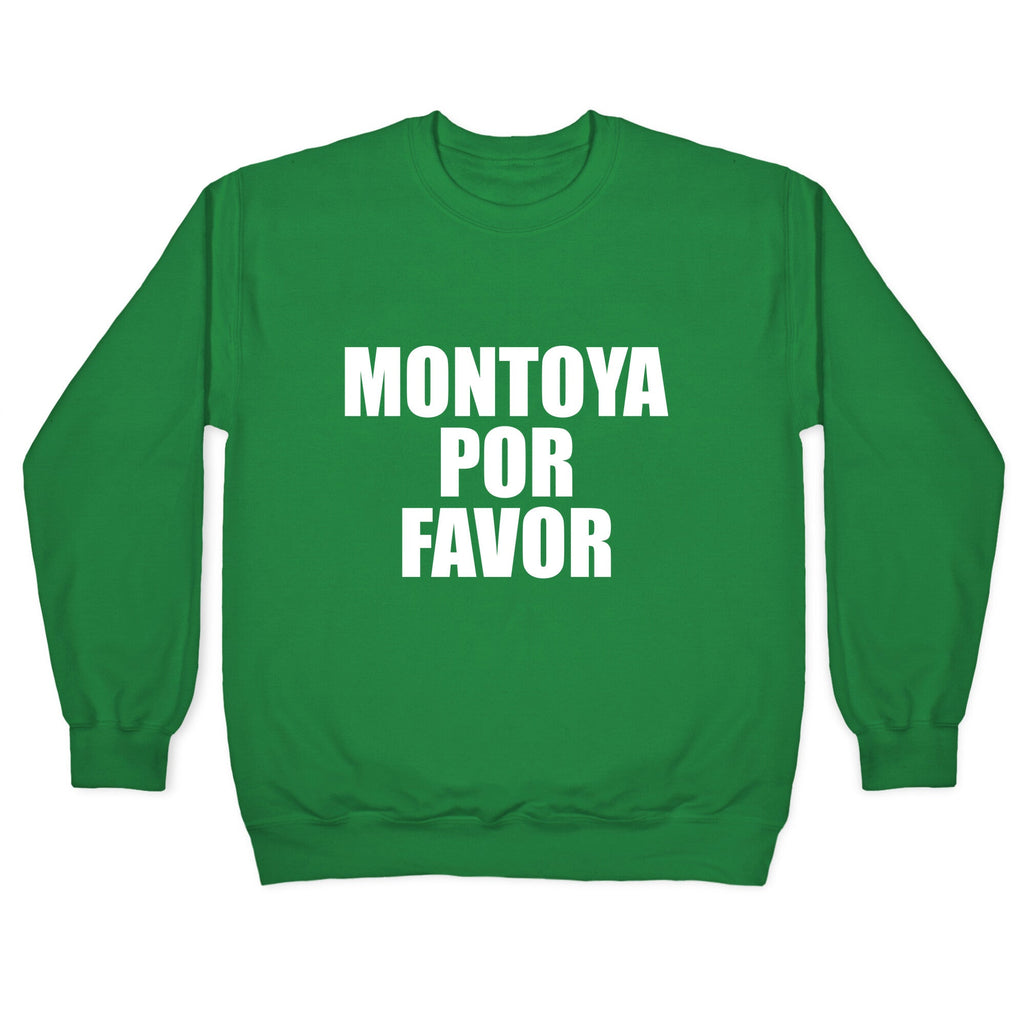 Montoya Por Favor Text Crewneck Unisex