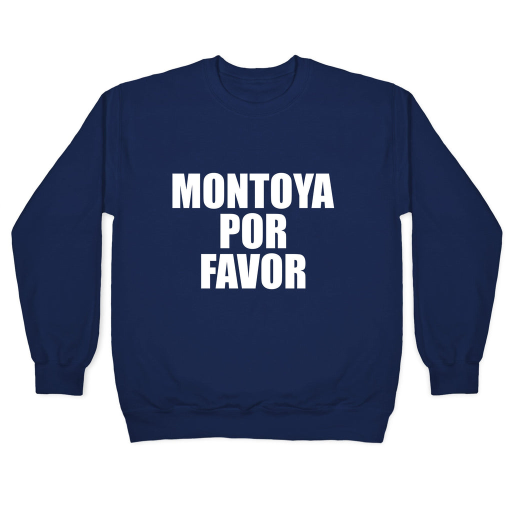 Montoya Por Favor Text Crewneck Unisex