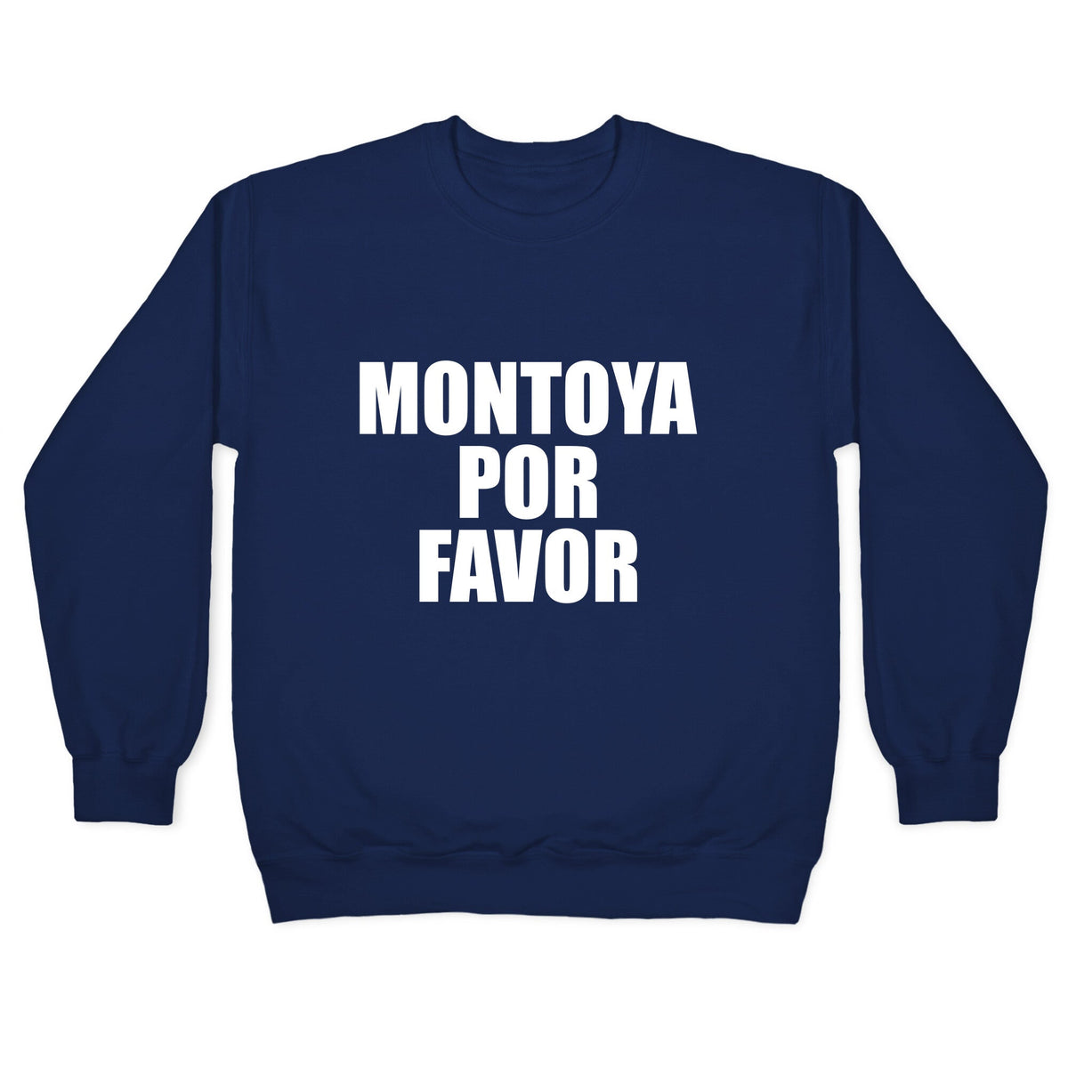 Montoya Por Favor Text Crewneck Unisex