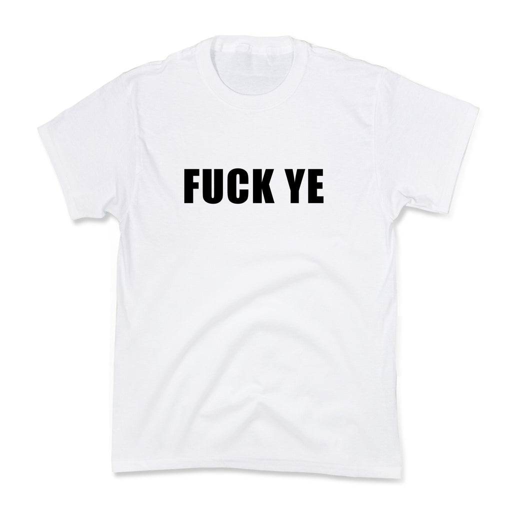 Fuck Ye Kids Tee Unisex