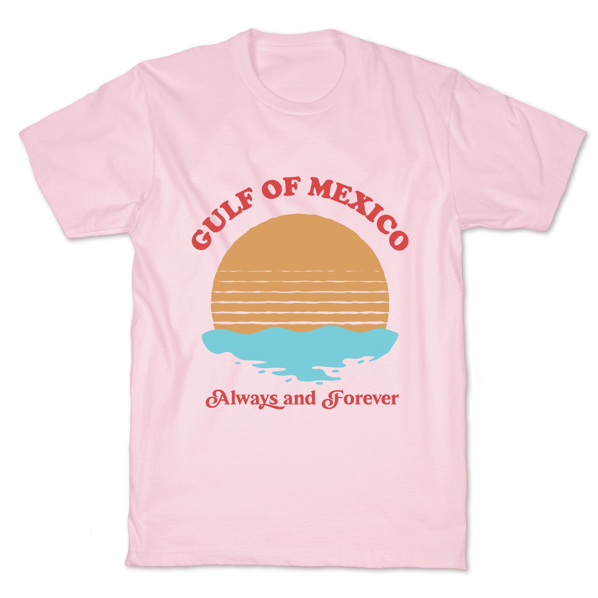 Gulf of Mexico Always Forever Unisex