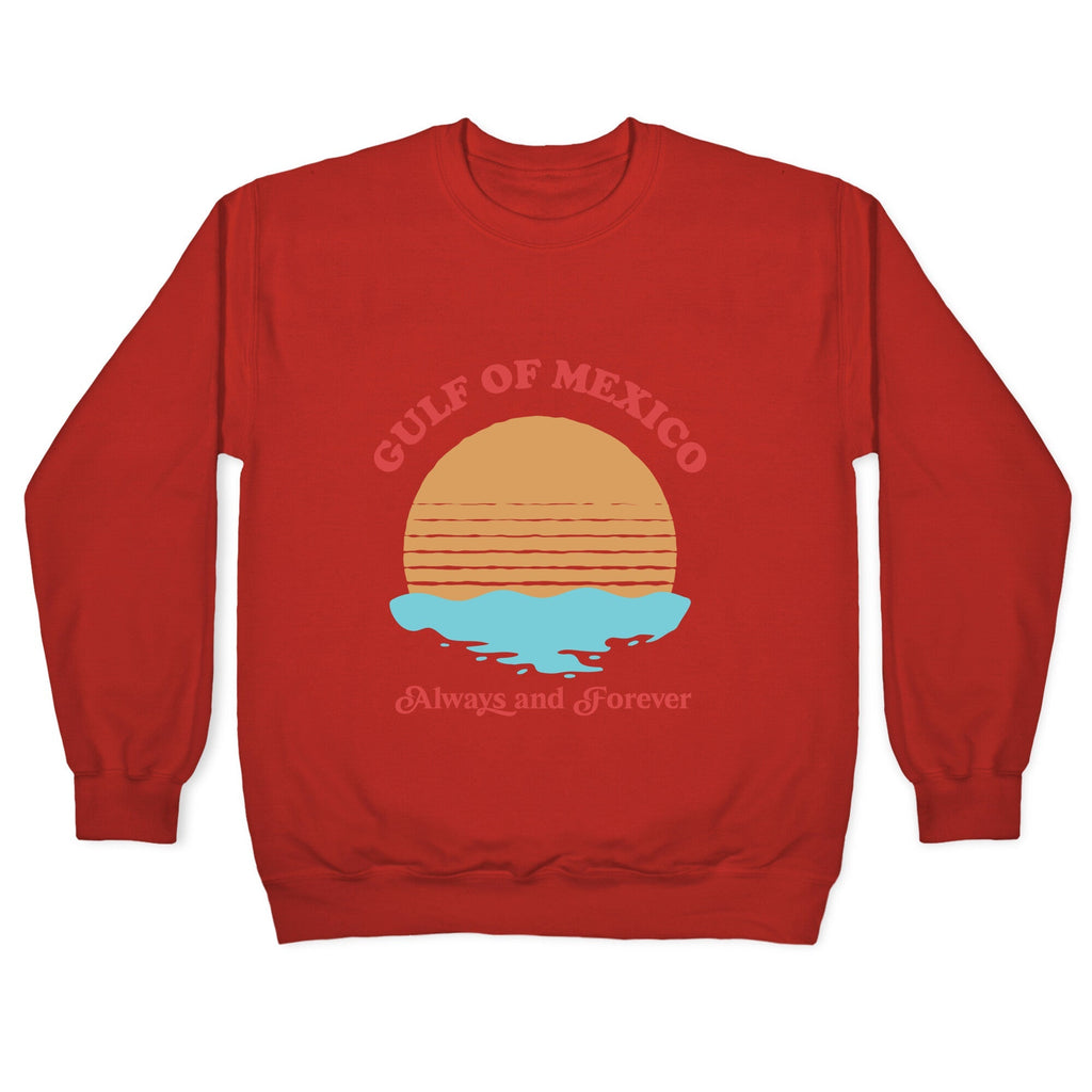 Gulf of Mexico Always Forever Crewneck Unisex
