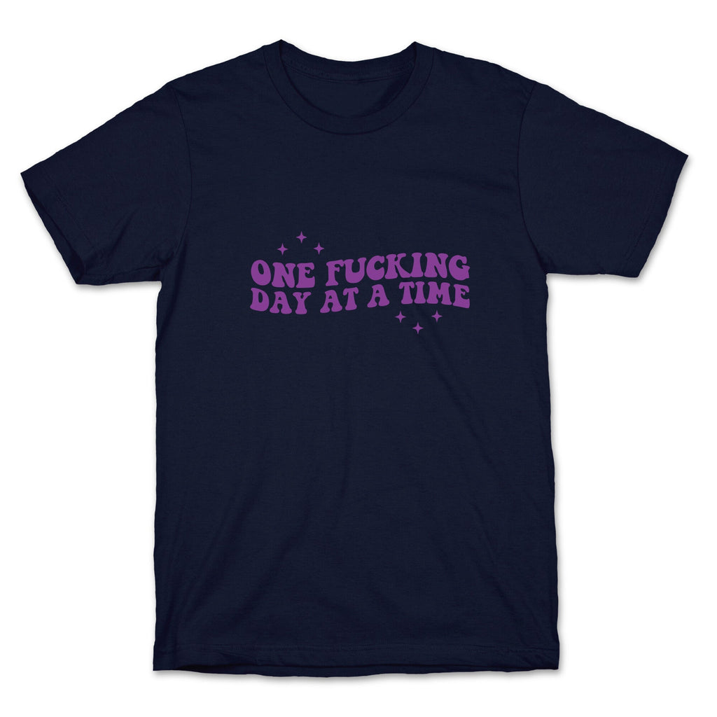 One Fucking Day At A Time Unisex